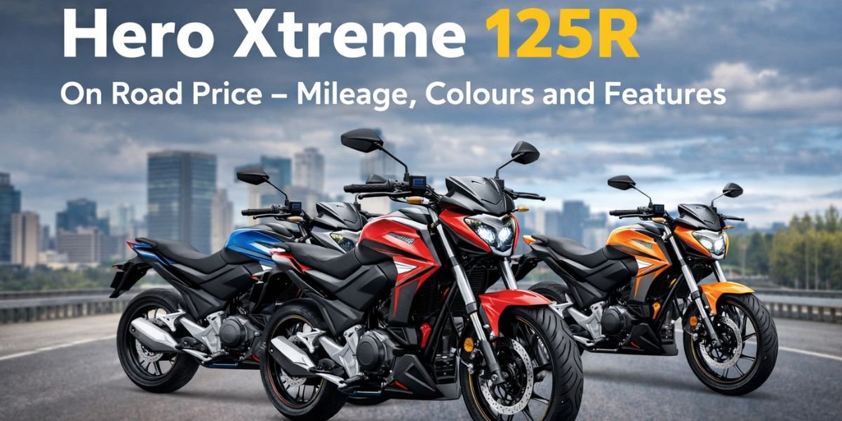 Hero Xtreme 125R On Road Price – Mileage, Colours and Features