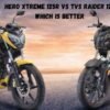 Hero Xtreme 125R vs TVS Raider 125 which is better